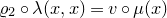 rho 2 ring lamda left parenthesis x comma x right parenthesis equals v ring mu left parenthesis x right parenthesis