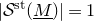 StartAbsoluteValue script upper S Superscript normal s normal t Baseline left parenthesis upper M underbar right parenthesis EndAbsoluteValue equals 1