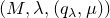 left parenthesis upper M comma lamda comma left parenthesis q Subscript lamda Baseline comma mu right parenthesis right parenthesis