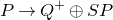 upper P right arrow upper Q Superscript plus Baseline circled plus upper S upper P