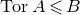 normal upper T normal o normal r upper A less than or slanted equals upper B