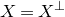 upper X equals upper X Superscript up tack
