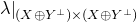 lamda vertical bar Subscript left parenthesis upper X circled plus upper Y Sub Superscript up tack Subscript right parenthesis times left parenthesis upper X circled plus upper Y Sub Superscript up tack Subscript right parenthesis Baseline