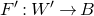 upper F prime colon upper W prime right arrow upper B