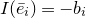 upper I left parenthesis e overbar Subscript i Baseline right parenthesis equals minus b Subscript i