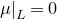 mu vertical bar Subscript upper L Baseline equals 0