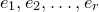 e 1 comma e 2 comma ellipsis comma e Subscript r Baseline