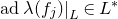 normal a normal d lamda left parenthesis f Subscript j Baseline right parenthesis vertical bar Subscript upper L Baseline element of upper L Superscript asterisk