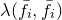 lamda left parenthesis f overbar Subscript i Baseline comma f overbar Subscript i Baseline right parenthesis
