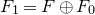 upper F 1 equals upper F circled plus upper F 0