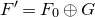 upper F prime equals upper F 0 circled plus upper G