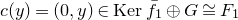 c left parenthesis y right parenthesis equals left parenthesis 0 comma y right parenthesis element of normal upper K normal e normal r f overbar Subscript 1 Baseline circled plus upper G approximately equals upper F 1
