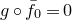 g ring f overbar Subscript 0 Baseline equals 0