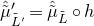 ModifyingAbove Above mu overtilde With caret prime Subscript upper L overtilde prime Baseline equals ModifyingAbove Above mu overtilde With caret Subscript upper L overtilde Baseline ring h