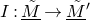 upper I colon upper M overtilde underbar right arrow upper M overtilde underbar prime