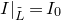 upper I vertical bar Subscript upper L overtilde Baseline equals upper I 0