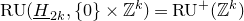 normal upper R normal upper U left parenthesis upper H underbar Subscript 2 k Baseline comma StartSet 0 EndSet times double struck upper Z Superscript k Baseline right parenthesis equals normal upper R normal upper U Superscript plus Baseline left parenthesis double struck upper Z Superscript k Baseline right parenthesis