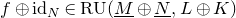 f circled plus normal i normal d Subscript upper N element of normal upper R normal upper U left parenthesis upper M underbar circled plus upper N underbar comma upper L circled plus upper K right parenthesis