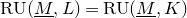 normal upper R normal upper U left parenthesis upper M underbar comma upper L right parenthesis equals normal upper R normal upper U left parenthesis upper M underbar comma upper K right parenthesis
