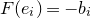 upper F left parenthesis e Subscript i Baseline right parenthesis equals minus b Subscript i