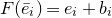 upper F left parenthesis e overbar Subscript i Baseline right parenthesis equals e Subscript i Baseline plus b Subscript i