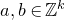 a comma b element of double struck upper Z Superscript k