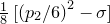one eighth left bracket left parenthesis p 2 divided by 6 right parenthesis squared minus sigma right bracket