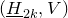 left parenthesis upper H underbar Subscript 2 k Baseline comma upper V right parenthesis