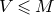 upper V less than or slanted equals upper M