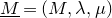 upper M underbar equals left parenthesis upper M comma lamda comma mu right parenthesis