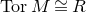 normal upper T normal o normal r upper M approximately equals upper R