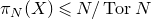 pi Subscript upper N Baseline left parenthesis upper X right parenthesis less than or slanted equals upper N divided by normal upper T normal o normal r upper N