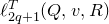 script l Subscript 2 q plus 1 Superscript upper T Baseline left parenthesis upper Q comma v comma upper R right parenthesis