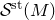 script upper S Superscript normal s normal t Baseline left parenthesis upper M right parenthesis