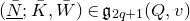 left parenthesis upper N overbar underbar semicolon upper K overbar comma upper W overbar right parenthesis element of German g Subscript 2 q plus 1 Baseline left parenthesis upper Q comma v right parenthesis