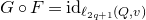 upper G ring upper F equals normal i normal d Subscript script l Sub Subscript 2 q plus 1 Subscript left parenthesis upper Q comma v right parenthesis
