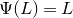 normal upper Psi left parenthesis upper L right parenthesis equals upper L