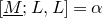left bracket upper M underbar semicolon upper L comma upper L right bracket equals alpha