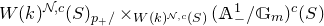 upper W left parenthesis k right parenthesis Superscript script upper N comma c Baseline left parenthesis upper S right parenthesis Subscript p Sub Subscript plus slash times Subscript upper W left parenthesis k right parenthesis Sub Superscript script upper N comma c Subscript left parenthesis upper S right parenthesis Baseline left parenthesis double struck upper A Subscript minus Superscript 1 Baseline divided by double struck upper G Subscript m Baseline right parenthesis Superscript c Baseline left parenthesis upper S right parenthesis