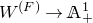 upper W Superscript left parenthesis upper F right parenthesis Baseline right arrow double struck upper A Subscript plus Superscript 1