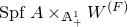 upper S p f upper A times Subscript double struck upper A Sub Subscript plus Sub Superscript 1 Baseline upper W Superscript left parenthesis upper F right parenthesis