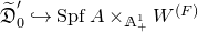 German upper D overtilde prime Subscript 0 Baseline right arrow with hook upper S p f upper A times Subscript double struck upper A Sub Subscript plus Sub Superscript 1 Baseline upper W Superscript left parenthesis upper F right parenthesis