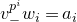 v Subscript minus Superscript p Super Superscript i Baseline w Subscript i Baseline equals a Subscript i
