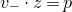 v Subscript minus Baseline dot z equals p