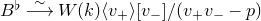 upper B Superscript normal ♭ Baseline ModifyingAbove long right arrow With tilde upper W left parenthesis k right parenthesis left angle bracket v Subscript plus Baseline right angle bracket left bracket v Subscript minus Baseline right bracket divided by left parenthesis v Subscript plus Baseline v Subscript minus Baseline minus p right parenthesis
