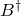 upper B Superscript dagger