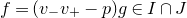 f equals left parenthesis v Subscript minus Baseline v Subscript plus Baseline minus p right parenthesis g element of upper I intersection upper J