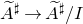 upper A overtilde Superscript normal ♯ Baseline right arrow upper A overtilde Superscript normal ♯ Baseline divided by upper I