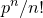 p Superscript n Baseline divided by n factorial