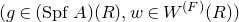 left parenthesis g element of left parenthesis upper S p f upper A right parenthesis left parenthesis upper R right parenthesis comma w element of upper W Superscript left parenthesis upper F right parenthesis Baseline left parenthesis upper R right parenthesis right parenthesis